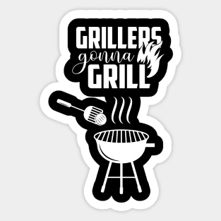 Grillers Gonna Grill Sticker